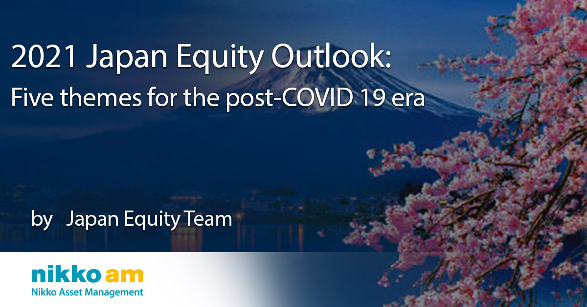 2021 Japan Equity Outlook (Englisch) | Nikko AM Insights